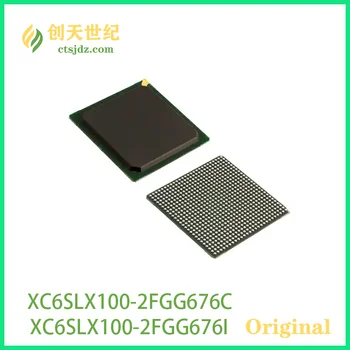 XC6SLX100-2FGG676C Новая и оригинальная микросхема XC6SLX100-2FGG676I Spartan®-6 LX с программируемой матрицей вентилей (FPGA)
