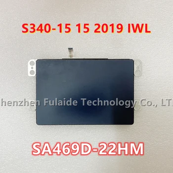 Оригинальный SA469D-22HM Для Lenovo S340-15 15 2019 IWL API ПЛАТА СЕНСОРНОЙ ПАНЕЛИ PK09000NP10 100% Хорошо